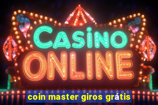 coin master giros grátis
